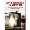 Navy Medicine in Vietnam by Jan K. Herman