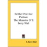 Neither Pest Nor Puritan by E. Berry Wall