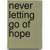 Never Letting Go of Hope by Shannon Guymon