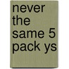 Never The Same 5 Pack Ys by Zondervan