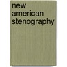 New American Stenography door Nicholas Joseph Ward