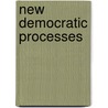 New Democratic Processes door Robin Clarke