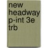 New Headway P-int 3e Trb