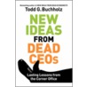 New Ideas from Dead Ceos door Todd G. Buchholz