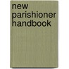 New Parishioner Handbook by Thomas J. Donaghy