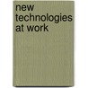 New Technologies At Work door Christina Garsten