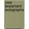 New Testament Autographs door James Rendel Harris