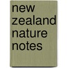 New Zealand Nature Notes door Anzaas