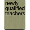 Newly Qualified Teachers door Nigel Richardson
