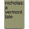 Nicholas: A Vermont Tale door Peter Arenstam