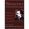 Nietzsche's Postmoralism by Richard Schacht