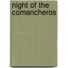 Night of the Comancheros door Lauran Paine