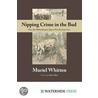 Nipping Crime In The Bud by Muriel Whitten