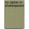 No Cipher In Shakespeare door Aldwell Nicholson
