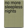 No More Sleepless Nights door Shirley Linde