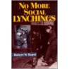 No More Social Lynchings door Robert W. Ikard