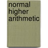 Normal Higher Arithmetic by Edward Brooks