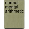 Normal Mental Arithmetic by Edward Brooks