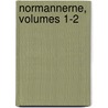 Normannerne, Volumes 1-2 door Johannes Christoffer Hageman Steenstrup
