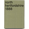 North Hertfordshire 1888 by Barrie Trinder