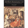 Northern Renaissance Art by Larry Silver