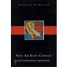 Not An Easy Choice Rev/e by Kathleen McDonnell