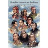 Notable American Indians by J. McPherson Alan