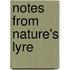 Notes From Nature's Lyre