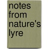 Notes From Nature's Lyre by Howard Beck Reed