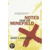 Notes From The Minefield by Irene L. Gendzier