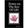 Notes On The Key Of Life by Arthur Rider