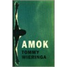 Amok door Tommy Wieringa