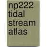 Np222 Tidal Stream Atlas door Onbekend