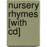 Nursery Rhymes [with Cd]