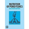 Nutrition of Pond Fishes by Hepher Balfour