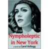 Nympholeptic In New York by Carol Kellogg
