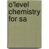 O'Level Chemistry For Sa