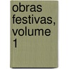 Obras Festivas, Volume 1 by Francisco de Quevedo