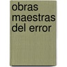 Obras Maestras del Error door Juan Jose Panno