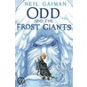 Odd And The Frost Giants by Neil Gaiman