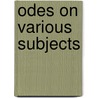 Odes On Various Subjects by Joseph Warton