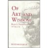 Of Art and Wisdom - Ppr. door David Roochnik