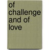 Of Challenge and of Love door Elliott Carter