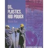 Oil, Plastics, and Power door Alison Rae