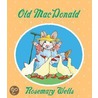 Old MacDonald Board Book door Rosemary Wells