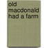 Old MacDonald Had a Farm