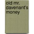 Old Mr. Davenant's Money