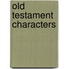 Old Testament Characters door Peter Scazzero