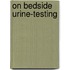 On Bedside Urine-Testing