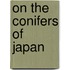 On the Conifers of Japan